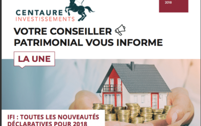 Impôts – placements – immobilier : l’information patrimoniale du 2e trimestre 2018