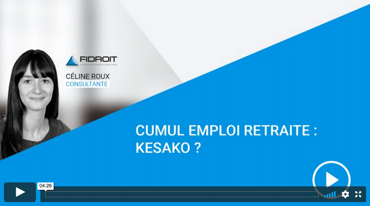 Cumul emploi - retraite : Kesako ? Nos réponses en vidéo