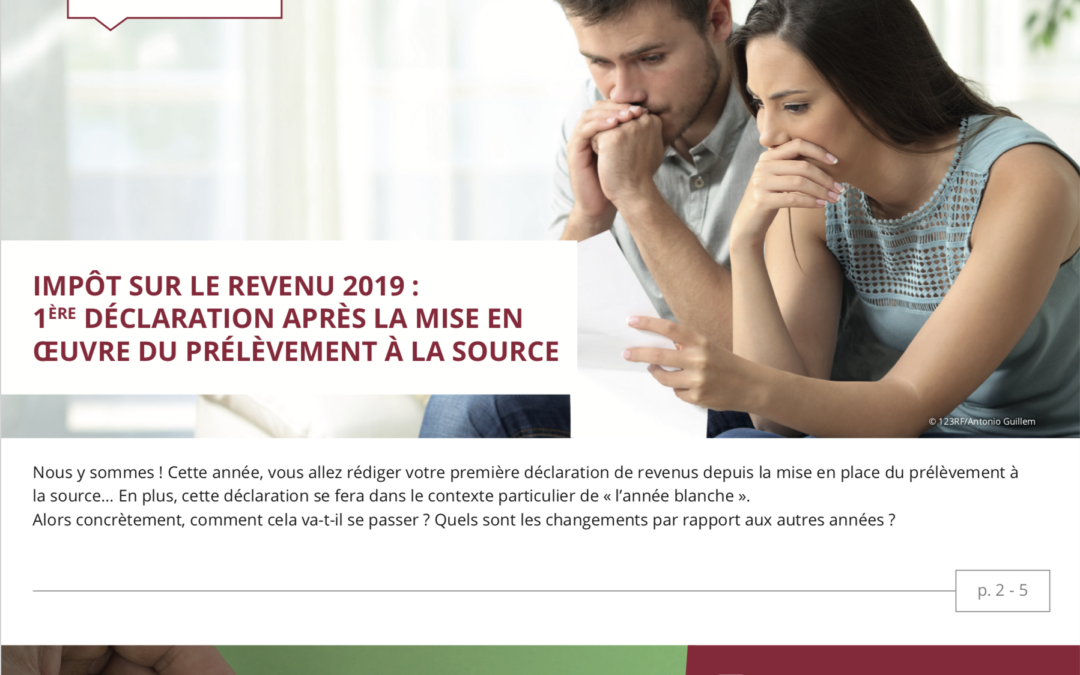 Impôts – placements – immobilier : l’information patrimoniale du 2ème trimestre 2019