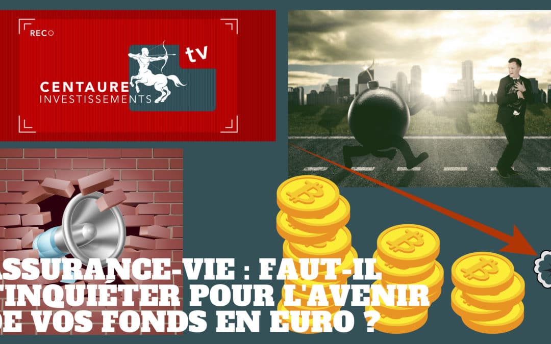 Assurance-vie : faut-il s’inquiéter pour l’avenir de vos fonds en euro ?