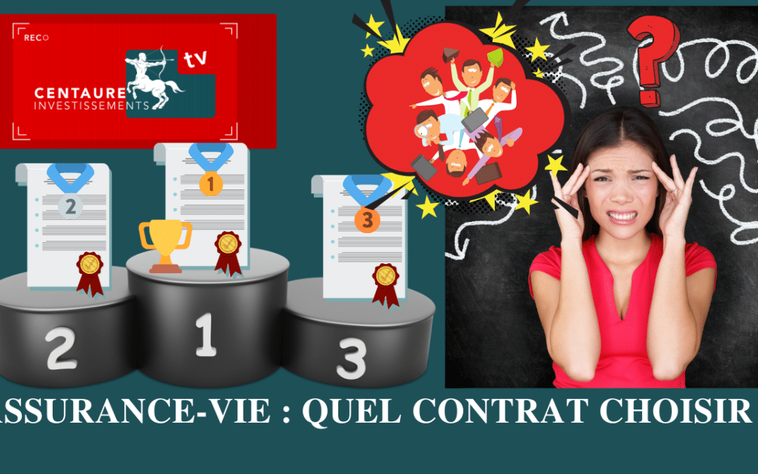 Assurance-vie : Quel contrat choisir ?