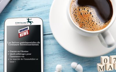 Les brèves patrimoniales de Centaure Investissements (S10)