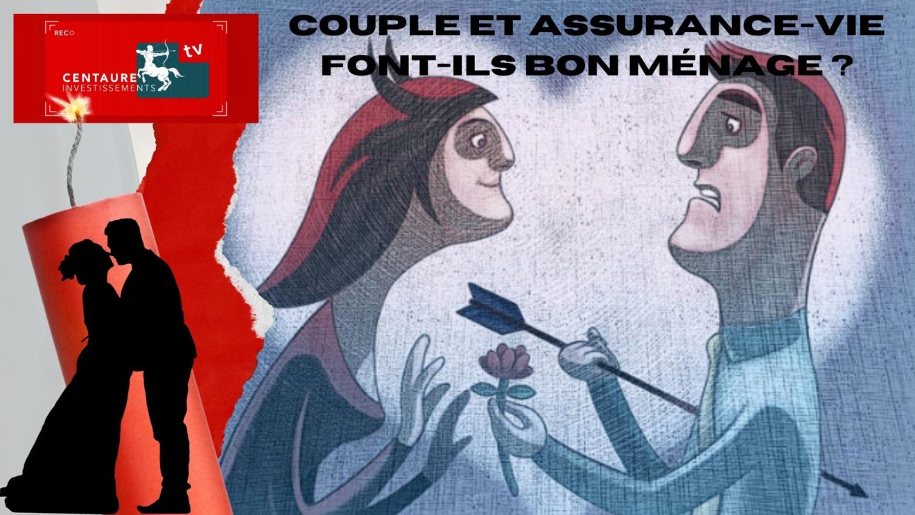 Couple et assurance-vie font-ils bon ménage ?